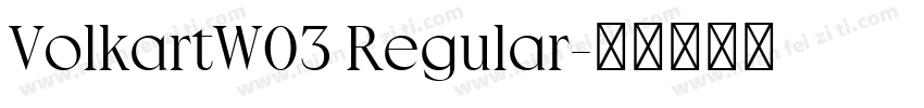 VolkartW03 Regular字体转换